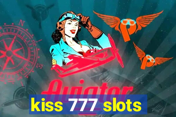 kiss 777 slots